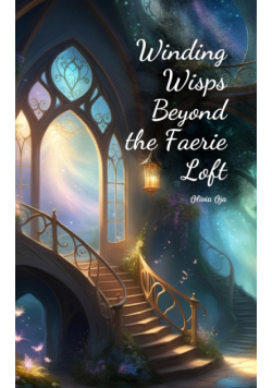 Winding Wisps Beyond the Faerie Loft