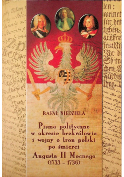 Pisma polityczne w okresie bezkrólewia i wojny o tron polski po śmierci Augusta II Mocnego