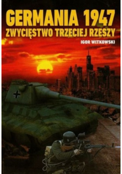 Germania 1947 Zwycięstwo Trzeciej Rzeszy