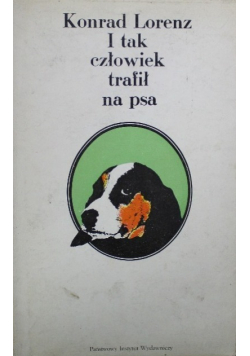 I tak człowiek trafił na psa