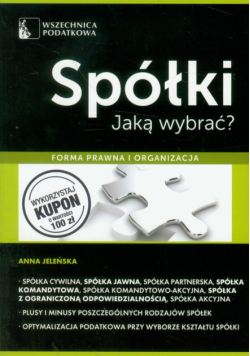 Spółki jaką wybrać? Forma prawna i organizacja