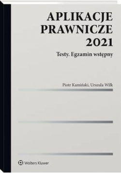 Aplikacje prawnicze 2021. Testy. Egzamin wstępny