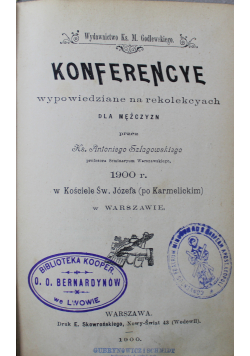 Konferencye wypowiedziane na rekolekcyach dla mężczyzn 1900 r.