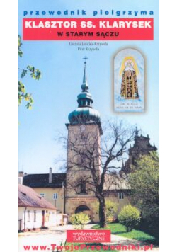 Klasztor SS. Klarysek w Starym Sączu