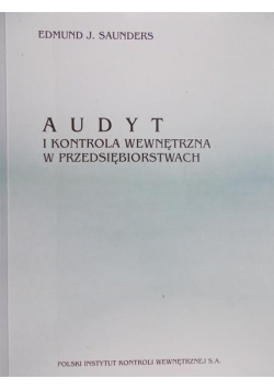 Audyt i kontrola wewnętrzna w przedsiębiorstwach