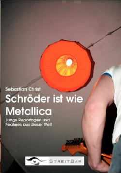 Schröder ist wie Metallica