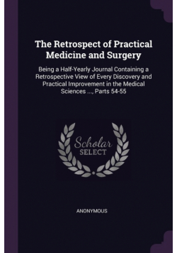 The Retrospect of Practical Medicine and Surgery