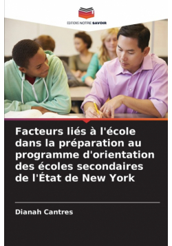 Facteurs liés à l'école dans la préparation au programme d'orientation des écoles secondaires de l'État de New York