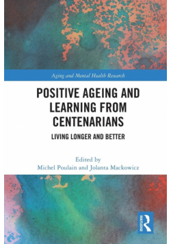 Positive Ageing and Learning from Centenarians
