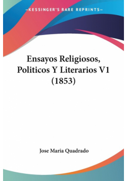 Ensayos Religiosos, Politicos Y Literarios V1 (1853)