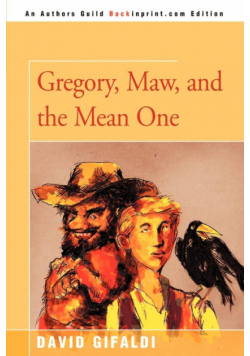 Gregory, Maw, and the Mean One