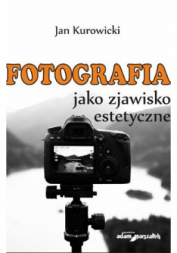 Fotografia jako zjawisko estetyczne