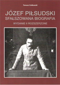 Józef Piłsudski Sfałszowana biografia