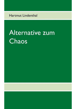 Alternative zum Chaos