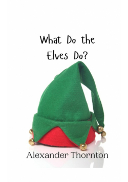What Do the Elves Do?