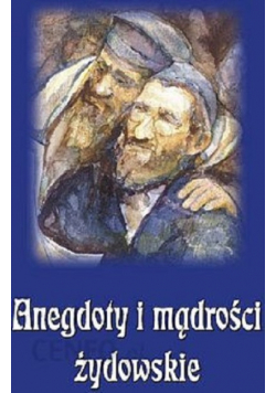 Anegdoty i mądrości żydowskie