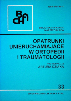 Opatrunki unieruchamiające w ortopedii i traumatologii Nr 33 / 95