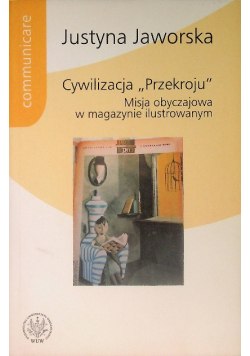 Cywilizacja Przekroju Misja obyczajowa w magazynie ilustrowanym