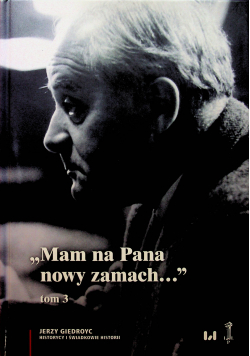 Mam na Pana nowy zamach Tom 3
