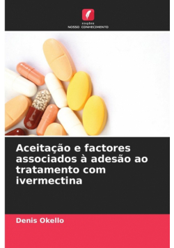 Aceitação e factores associados à adesão ao tratamento com ivermectina