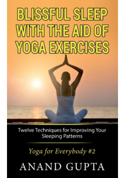 Blissful Sleep with the Aid of Yoga Exercises