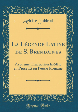 La Legende Latine de S. Brendaines Reprint z 1836 r.