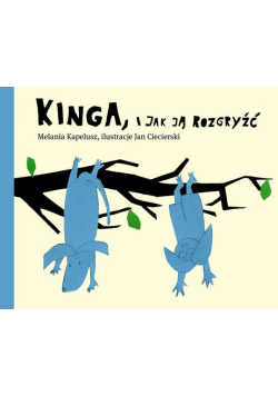 Kinga i jak ją rozgryźć