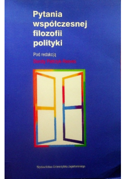 Pytania współczesnej filozofii polityki