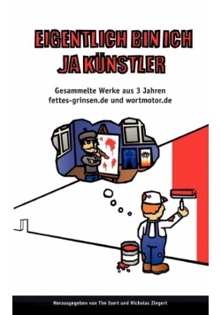 Eigentlich bin ich ja Künstler...