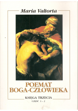 Poemat Boga Człowieka Księga Trzecia Część 1 - 2