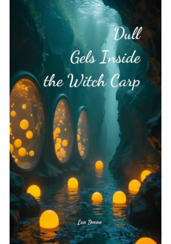 Dull Gels Inside the Witch Carp