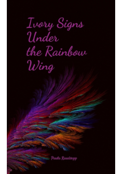 Ivory Signs Under the Rainbow Wing
