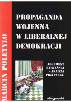 Propaganda wojenna w liberalnej demokracji