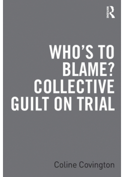 Who's to Blame? Collective Guilt on Trial