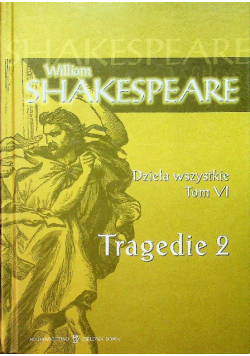 Dzieła wszystkie Tom VI Tragedie 2