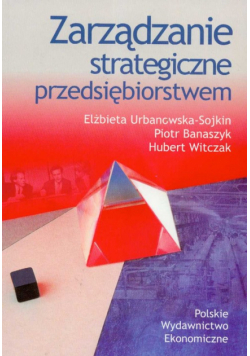 Zarządzanie strategiczne przedsiębiorstwem