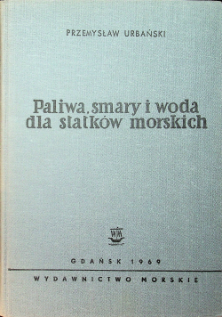 Paliwa smary i woda dla silników morskich