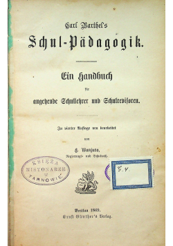 Schul - Padagogik Ein handbuch 1869 r.