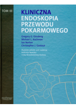 Kliniczna endoskopia przewodu pokarmowego tom 3