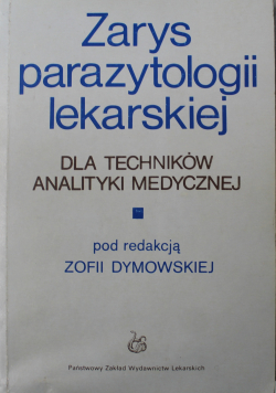 Zarys parazytologii lekarskiej