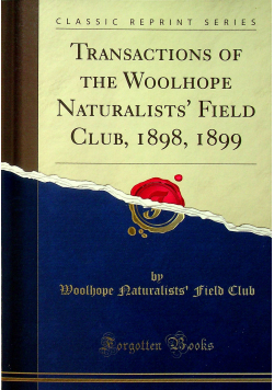 Transactions of the Woolhope naturalists field club 1898 1899 reprint z 1900 r