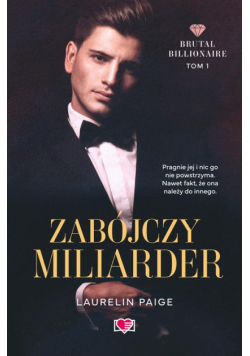 Zabójczy miliarder. Brutal Billionaire. Tom 1