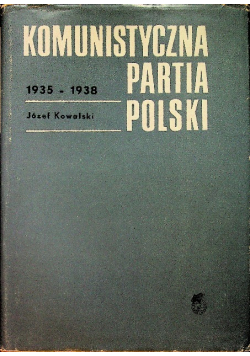 Komunistyczna Partia Polski 1935 - 1938