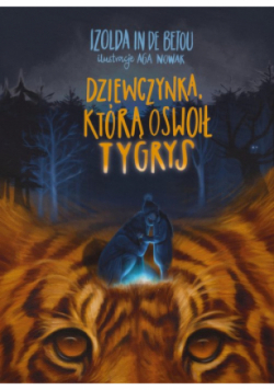 Dziewczynka którą oswoił tygrys