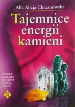 Tajemnice energii kamieni
