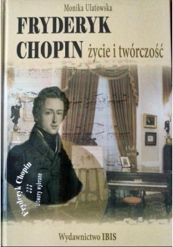 Fryderyk Chopin życie i twórczość