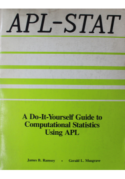 A Do-It-Yourself Guide to Computational Statistics Using APL