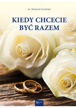 Kiedy chcecie być razem