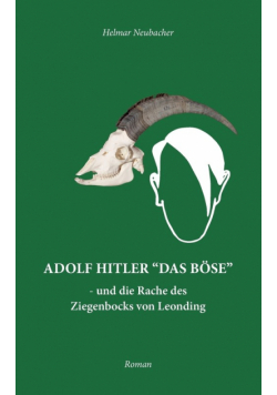 Adolf Hitler "Das Böse"