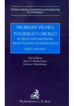 Problemy prawa polskiego i obcego w ujęciu historycznym praktycznym i teoretycznym